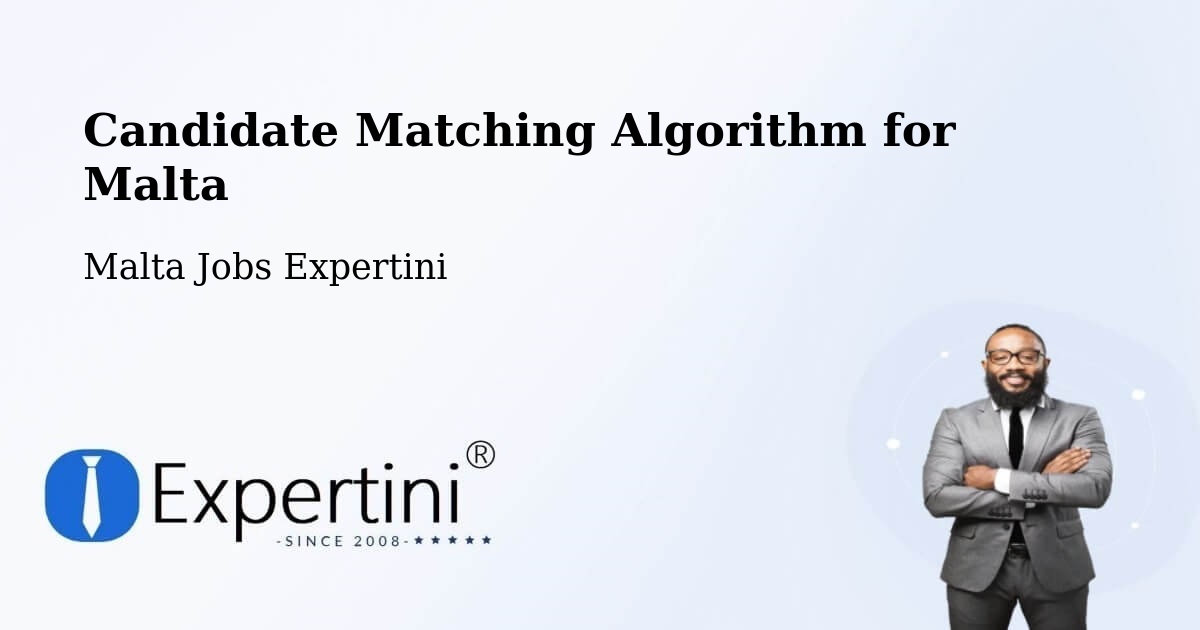 Candidate Matching Algorithm Overview – Xagħra - Malta Jobs Expertini
