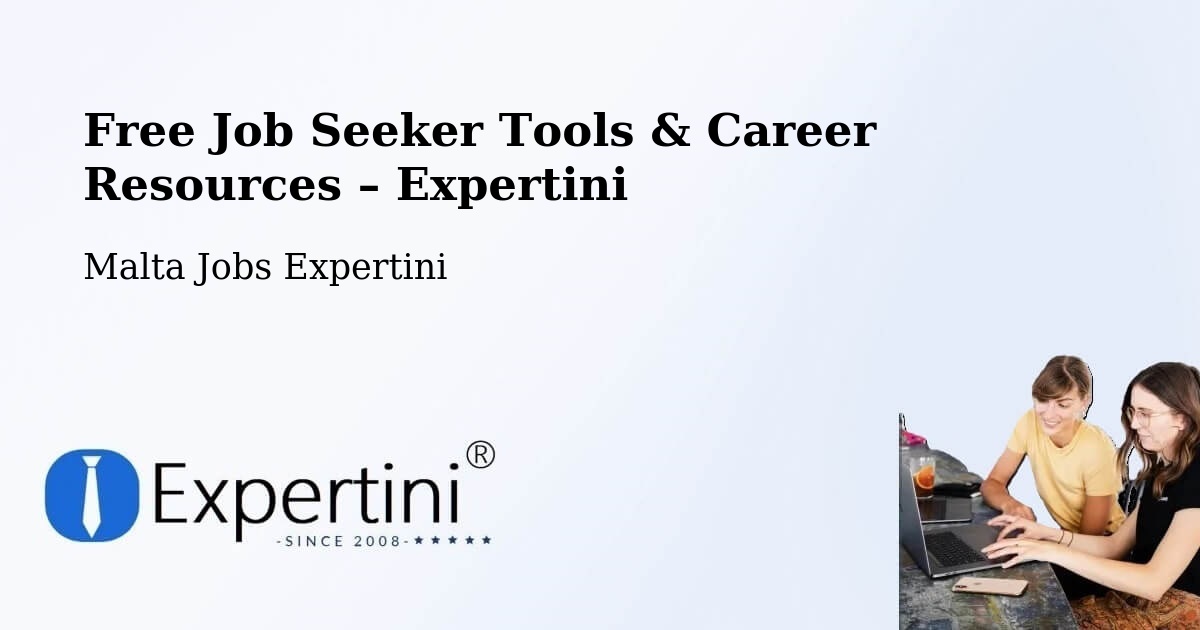Free Job Seeker Tools & Career Resources – Xagħra - Xagħra, Malta Jobs Expertini