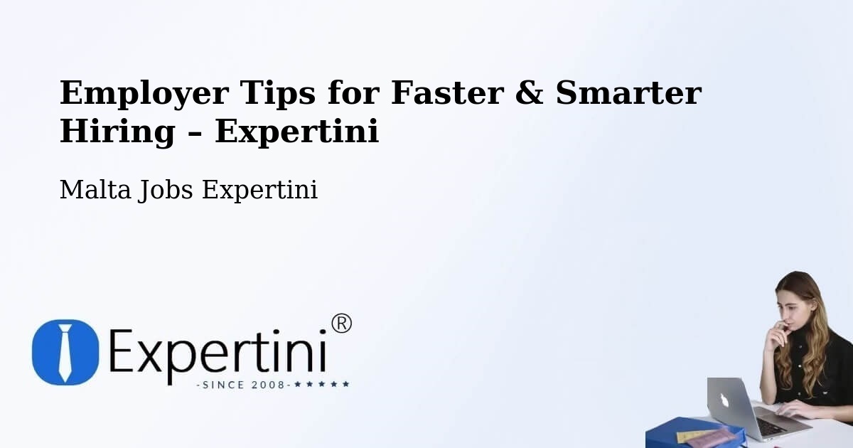 Employer Tips for Hiring & Recruitment – Xagħra - Xagħra, Malta Jobs Expertini