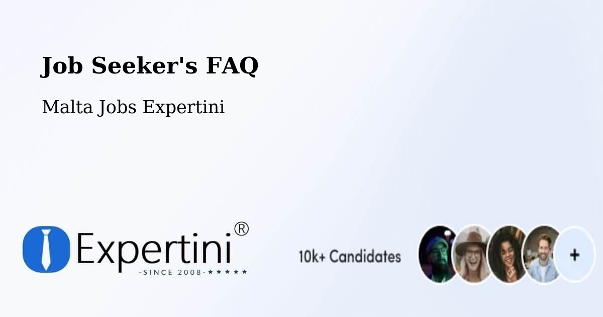 Job Seeker FAQ – Xagħra - Malta Jobs Expertini
